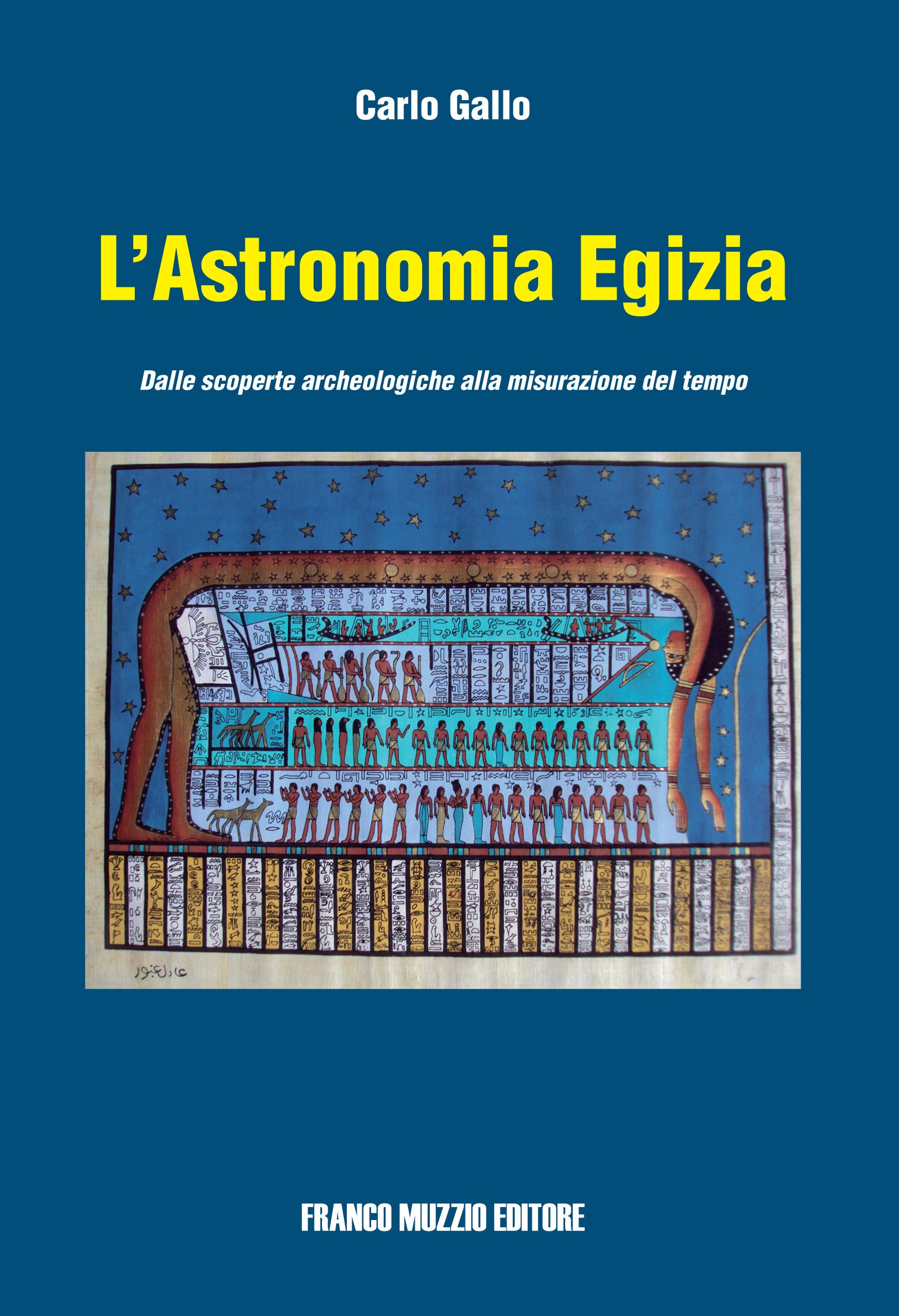 L' astronomia egizia. Dalle scoperte archeologiche alla misurazione del tempo