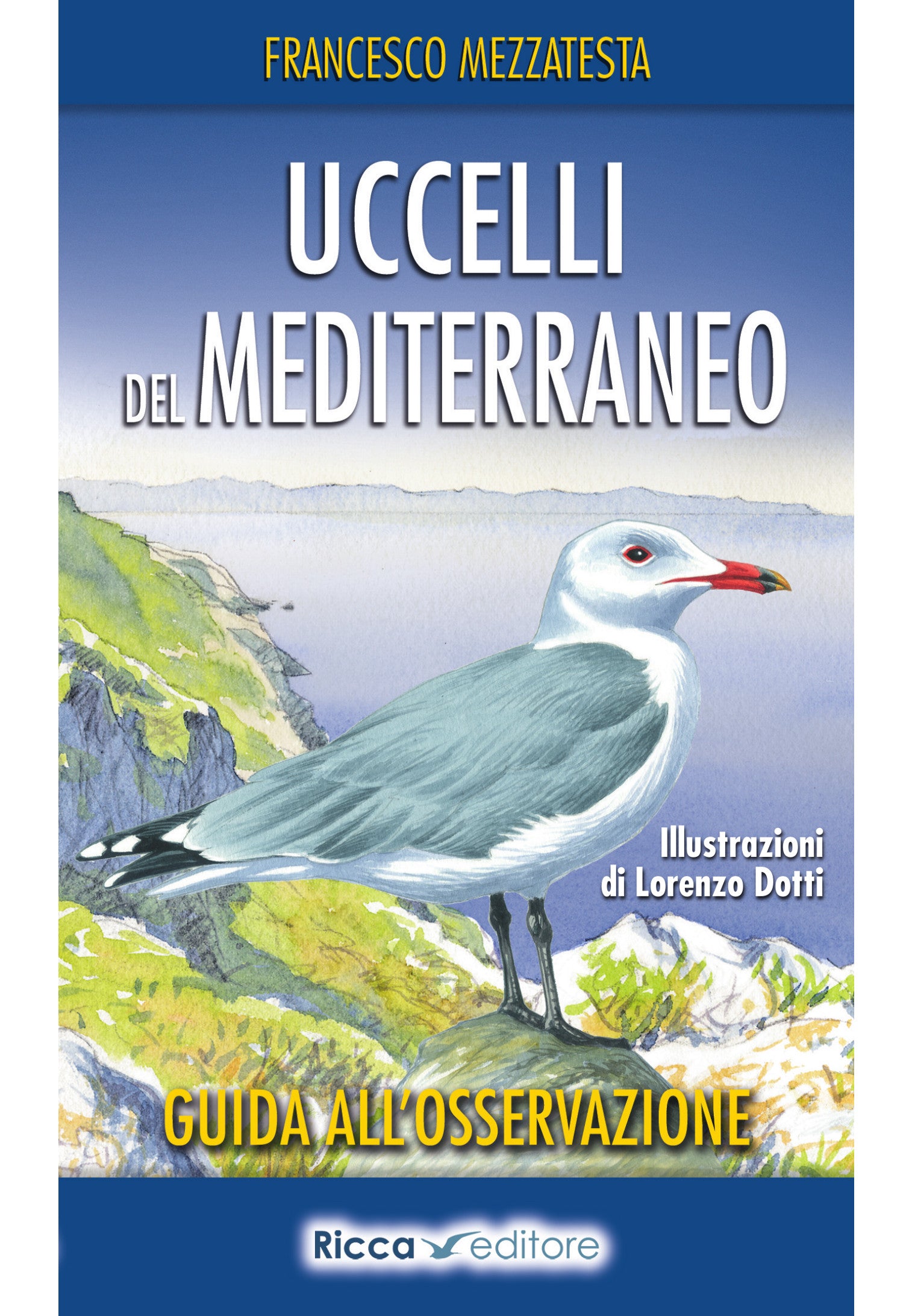 Uccelli del Mediterraneo. Guida all'osservazione