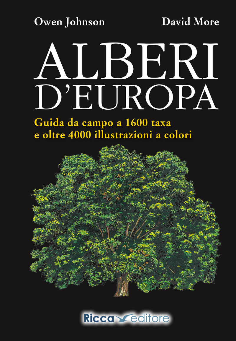 Alberi d'Europa. Guida da campo a 1600 taxa e oltre 4000 illustrazioni a colori